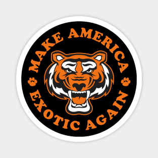 Make America Exotic Again Magnet